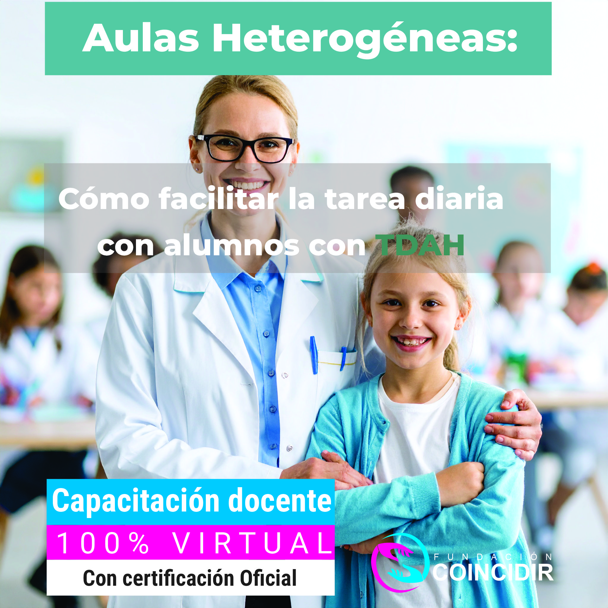 Aulas Heterogéneas: como facilitar la tarea diaria con alumnos con TDAH