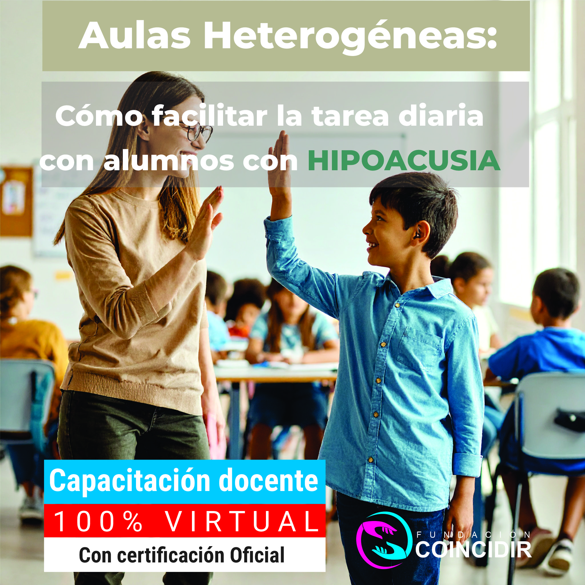 Aulas Heterogéneas: como facilitar la tarea diaria con alumnos con hipoacusia